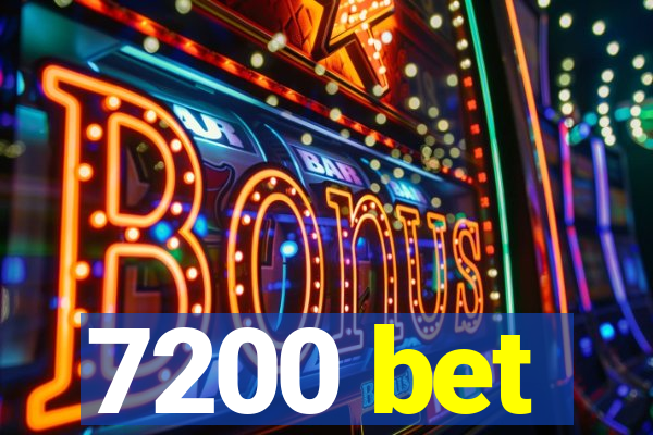 7200 bet